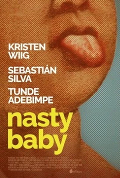 Противный ребёнок / Nasty Baby (2015)