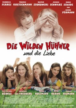 Дикие курочки и любовь / Die Wilden Hühner und die Liebe (2006)