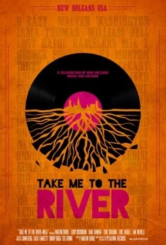 Отведи меня к реке. Новый Орлеан / Take Me to the River: New Orleans (2022)