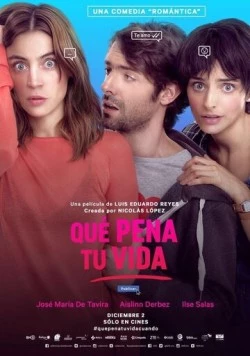 Какая к черту любовь? / Que Pena Tu Vida (2016)