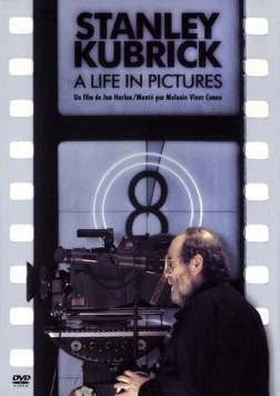 Стэнли Кубрик: Жизнь в кино / Stanley Kubrick: A Life in Pictures (2001)