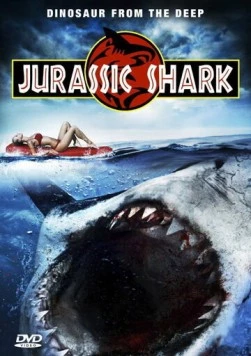 Акула Юрского периода / Jurassic Shark (2012)