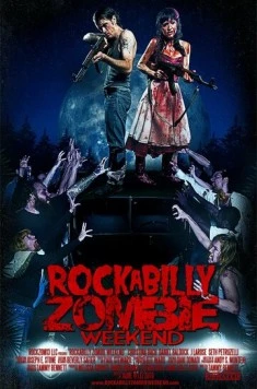 Рокабилли зомби-уикэнд / Rockabilly Zombie Weekend (2013)