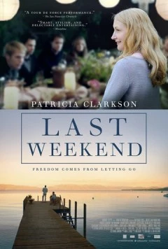 Последний уик-энд / Last Weekend (2014)
