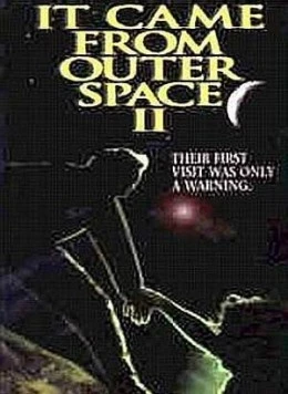 Нечто из космоса 2 / It Came from Outer Space II (1996)