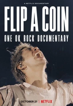 One Ok Rock. Бросим монетку / Flip a Coin - ONE OK ROCK Documentary (2021)