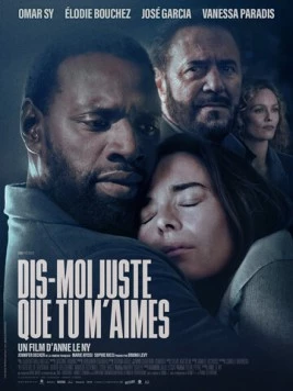 Просто скажи мне, что любишь меня / Dis-moi juste que tu m'aimes (2025)