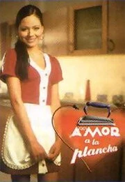 Прислуга / Amor a la plancha (2003)