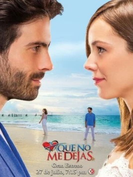 Не отпускай меня / A que no me dejas (2015)