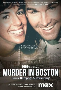 Убийство в Бостоне: истоки, беспредел и расплата / Murder in Boston: Roots, Rampage, and Reckoning (2023)