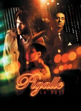 Ночной Пигаль / Pigalle, la nuit (2009)