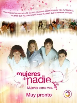 Ничьи женщины / Mujeres de nadie (2007)