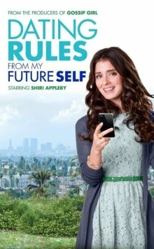 Правила свиданий из будущего / Dating Rules from My Future Self (2012)