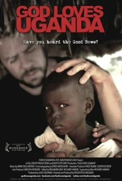 Бог любит Уганду / God Loves Uganda (2013)