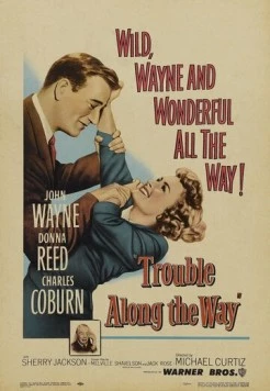 Трудный путь / Trouble Along the Way (1953)