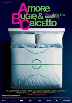 Любовь, ложь и футбол / Amore, bugie & calcetto (2008)