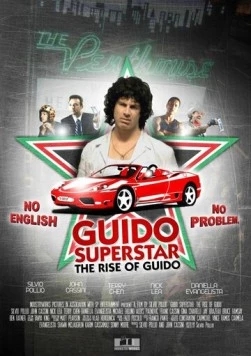 Гвидо - суперзвезда: Восхождение Гвидо / Guido Superstar: The Rise of Guido (2010)