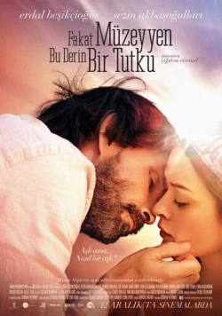 Но, Мюзейен, это же сильная страсть / Fakat Müzeyyen Bu Derin Bir Tutku (2014)