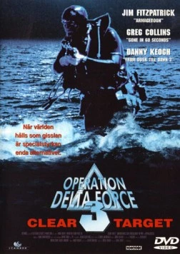 Операция отряда Дельта 3 / Operation Delta Force 3: Clear Target (1998)