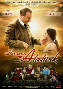 Наш урок: Ататюрк / Dersimiz: Atatürk (2010)