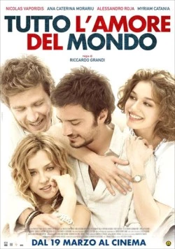 Вся любовь к миру / Tutto l'amore del mondo (2010)