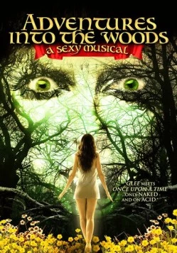 Эммануэль в стране чудес / Adventures Into the Woods: A Sexy Musical (2012)