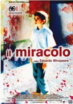Чудо / Il miracolo (2003)