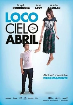 Сумасшедшее небо апреля / Loco cielo de Abril (2014)