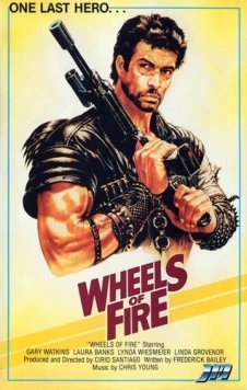 Колеса в огне / Wheels of Fire (1985)