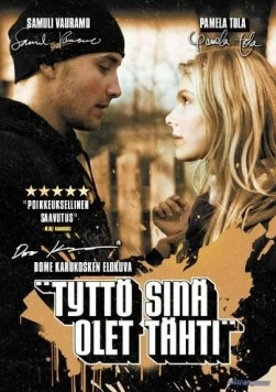 Красавица и подонок / Tyttö sinä olet tähti (2005)