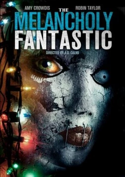 Невероятная меланхолия / The Melancholy Fantastic (2011)