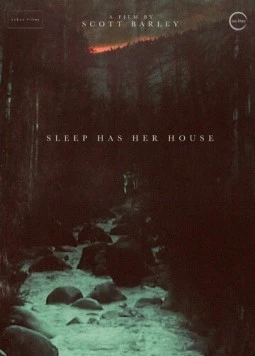 Сон объял ее дом / Sleep Has Her House (2017)