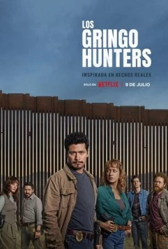 Охотники на гринго / The Gringo Hunters (2025)
