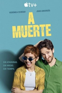 Любовь до гроба / A muerte (2025)