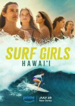 Девушки-серфингистки / Surf Girls Hawai'i (2023)
