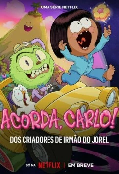 Просыпайся, Карло! / Acorda, Carlo! (2023)