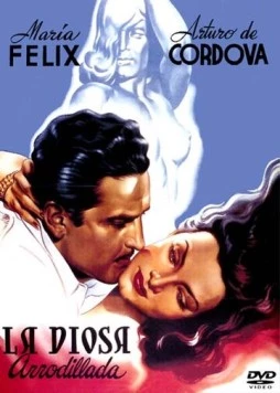 Богиня на коленях / La diosa arrodillada (1947)