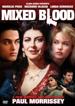 Смешанная кровь / Mixed Blood (1984)