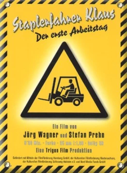 Клаус - водитель погрузчика / Staplerfahrer Klaus - Der erste Arbeitstag (2000)