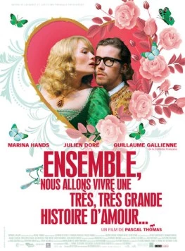 Вместе мы проживаем огромную историю любви / Ensemble, nous allons vivre une très, très grande histoire d'amour... (2010)