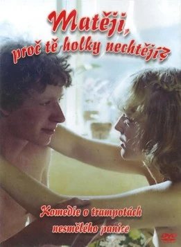 Матей, почему тебя девушки не хотят? / Mateji, proc te holky nechtejí? (1981)
