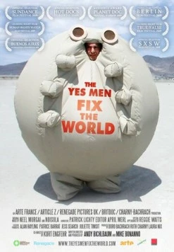 Согласные на всё исправляют мир / The Yes Men Fix the World (2009)