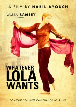 Всё, чего хочет Лола / Whatever Lola Wants (2007)