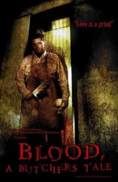 Кровь: История мясника / Blood: A Butcher's Tale (2010)