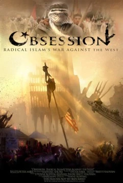 Одержимость: Война радикального ислама против Запада / Obsession: Radical Islam's War Against the West (2005)