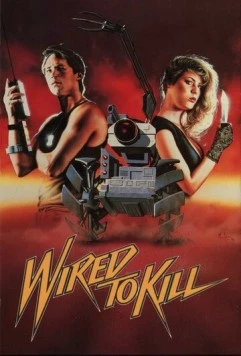 Запрограммированный на убийство / Wired to Kill (1986)