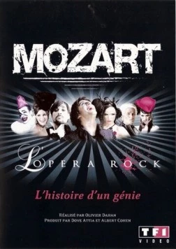 Моцарт. Рок-опера / Mozart L'Opéra Rock (2009)