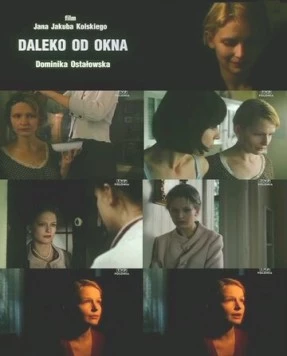 Подальше от окна / Daleko od okna (2000)