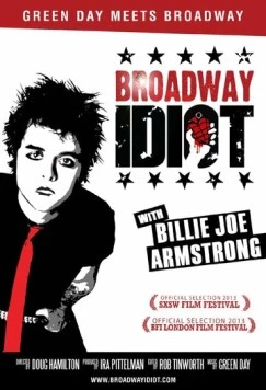 Бродвейский идиот / Broadway Idiot (2013)