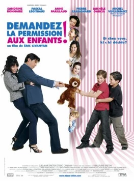 Спросить разрешение детей! / Demandez la permission aux enfants (2007)